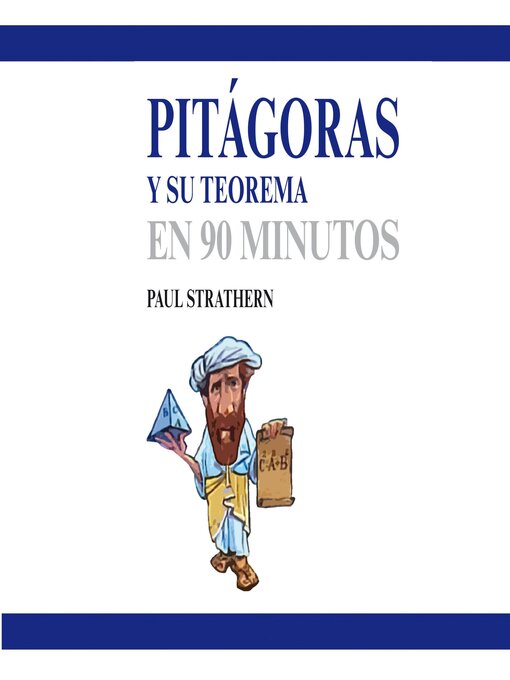 Title details for Pitágoras y su teorema en 90 minutos by Paul Strathern - Available